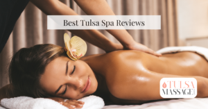 The Best Tulsa Spa Reviews